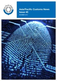 Asia/Pacific Customs News (Dec 2013) - Issue 45